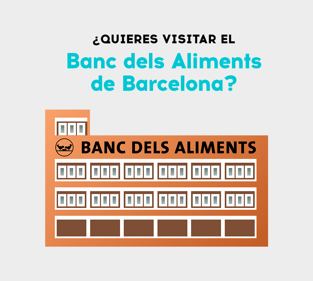 ¿QUIERES VISITAR EL BANC DELS ALIMENTS DE BARCELONA?